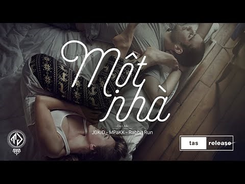 Da LAB - Một Nhà (Lyric Video) | tas release