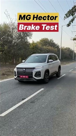 MG Hector Emergency Braking Test | Real Road Performance || MG Hector 100–0 km/h Brake Test ||