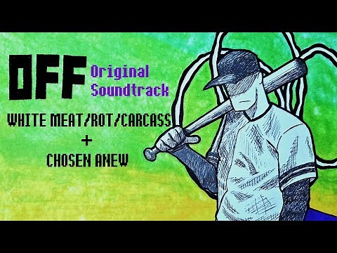 OFF Remake Original Soundtrack - WHITE MEAT/ROT/CARCASS + CHOSEN ANEW