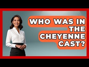 Who Was In The Cheyenne Cast? - Im a 50s Baby