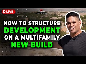 How to Structure Development on a Multifamily New Build