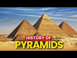 History of Pyramids of Egypt