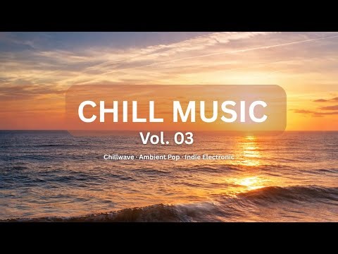 Cozy & Relaxing Music for a Peaceful Day | Chill Songs Vol.03