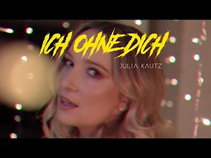 Julia Kautz - Ich ohne dich (Offizielles Musikvideo)