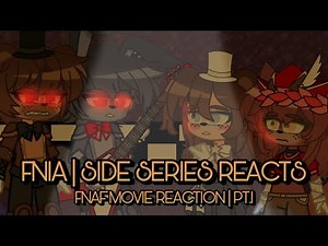 FNiA | REBOOT Series Reacts | FNAF MOVIE Trailers | PT.1