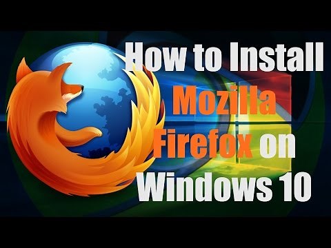 HOW-TO: Install Mozilla Firefox on Windows 10/8/7/Vista