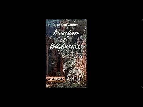 Edward Abbey - Freedom and Wilderness (Tape 1, Side 1)
