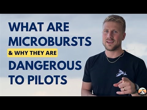 What are Microbursts & Why they are dangerous to Pilots
