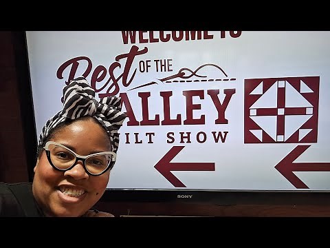 Hang with me Live at the Best of the Valley QUILT Show 2024