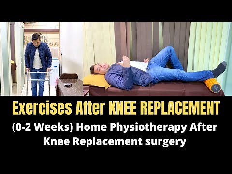 Exercises after knee replacement, total knee replacement rehab, Physiotherapy after Knee Replacement
