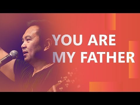 You Are My Father (Live) - JPCC Worship