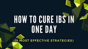 How To Cure IBS In One Day (9 most effective strategies) - Oh My Gut