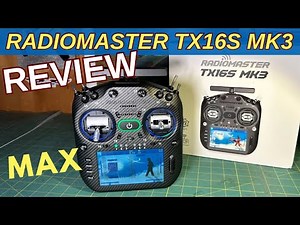 The Newly Released Radiomaster TX16S MK3 Max radio transmitter review