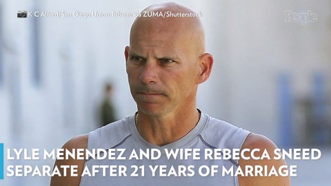 Lyle Menendez’s Wife Rebecca Sneed Says They're Separated After 21 Years of Marriage