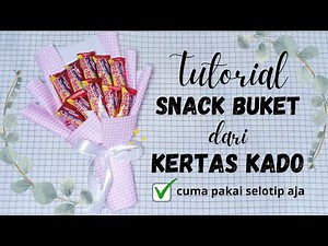 CARA MEMBUAT BUKET SNACK MENGGUNAKAN KERTAS KADO | DIY SNACK BOUQUET EASY