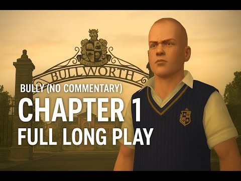 Bully - Chapter 1 Full Long Play