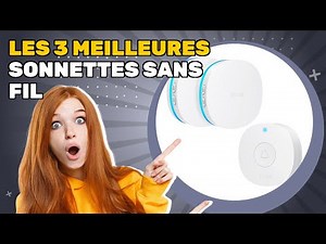 Les 3 meilleures sonnettes sans fil 2025: le meilleur selon les experts et les avis