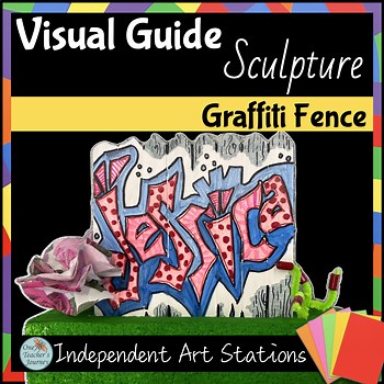 GRAFFITI NAME FENCE Art Activity Visual Guide for SCULPTURE SKILLS Centre