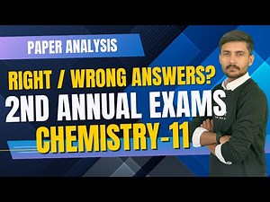 Chemistry 11 Paper Analysis 2025 | 2nd Annual Exam Solution & Discussion | Check Your Answers| FBISE