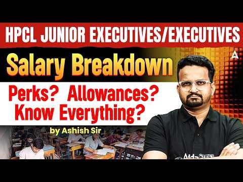 HPCL Junior Executive/Executive Salary 2026 | In-Hand Pay, Perks, Allowances & Job Profile Explained