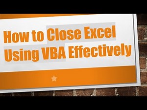 How to Close Excel Using VBA Effectively