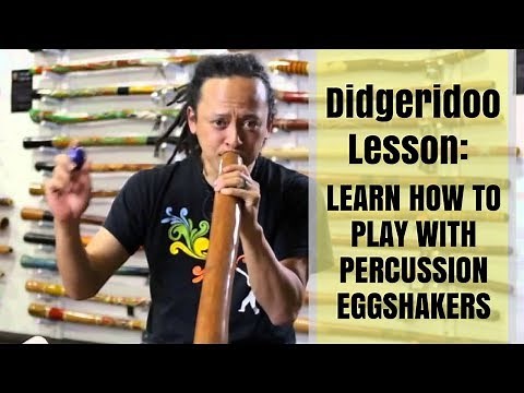 Didgeridoo Lesson - Learn How to Play with Percussion Eggshakers