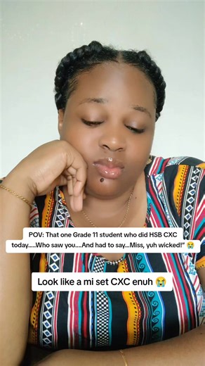POV: That one Grade 11 student who did HSB CXC today.....Who saw you....And had to say...Miss, yuh wicked!” 😭 #Cxc #humanandsocialbiology #hsb #csec #fyp