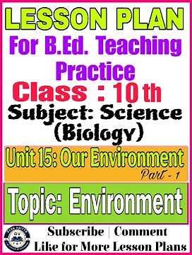 Class 10 Science Lesson Plan | Unit 15: Our Environment | Environment | B.Ed Lesson Plan #lessonplan