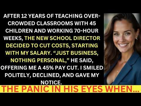 The New School Director Offered Me A 45% Pay Cut, For 12 Years Of Hard Work, I Declined, And Then