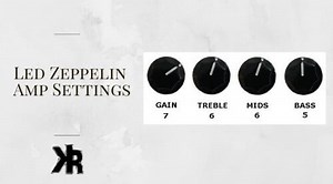 Sound Like Led Zeppelin: Amp Settings and Gear Guide