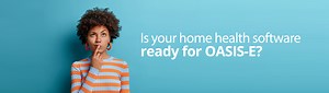 Alora Home Health Software - Prepared for the OASIS-E transition - Alora Health