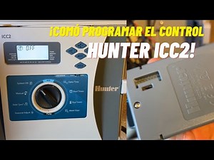¡Cómo programar el Control de irrigación ICC2 de La Compañía Hunter irrigation