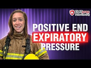 Positive End Expiratory Pressure (PEEP) - EMTprep Pulse Check Podcast