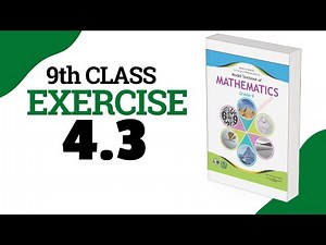 Exercise 4.3 - 9 Class Math | Federal Board - FBISE - National Book Foundation