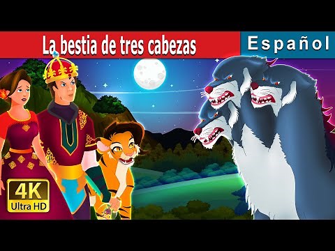 La bestia de tres cabezas | Three Headed Beast Story | Cuentos De Hadas Españoles ‪@SpanishFairyTales‬