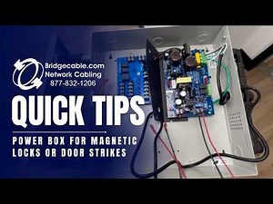Power Box for Magnetic Locks or Strikes for Access Control | Field Prep | BridgeCable.com Training