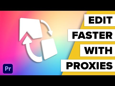 Smooth Editing in Premiere Pro with Proxies: Crash Course