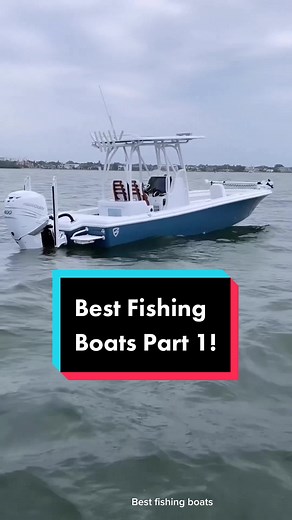 Best Fishing Boats for Every Angler - Part 1