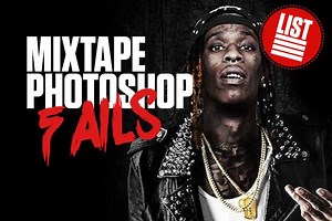 Mixtape Photoshop Fails