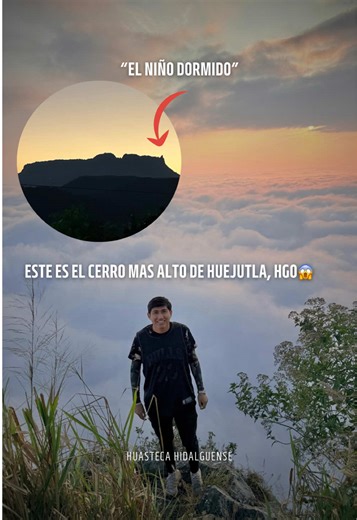 Ascenso al cerro de Ixcatlan, Huejutla, Hgo “El Niño Dormido”😱⛰️#HuastecaHidalguense #Huejutla #parati