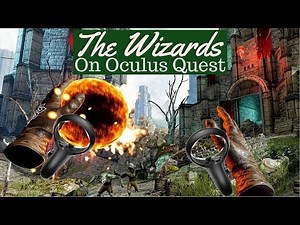 Become a Wizard in VR! -The Wizards on Oculus Quest Gameplay (New)