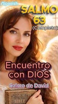 SALMO 63 ✨ Cuando el alma se siente en el desierto… solo hay una cosa que puede saciarla: Dios 🙏