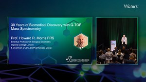 30 Years of Biomedical Discovery with Q-TOF Mass Spectrometry - Prof Howard Morris - Waters Videos