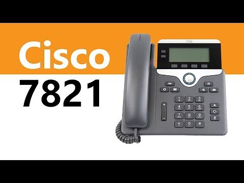 The Cisco 7821 IP Phone - Product Overview