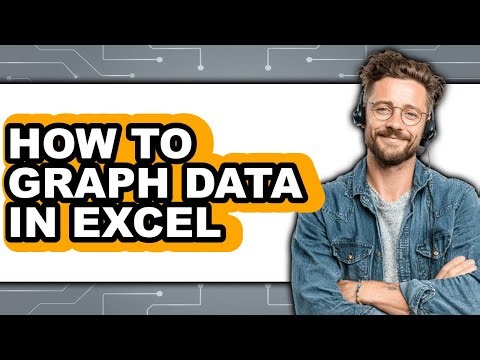 How to Graph Data in Excel - Easy Guide