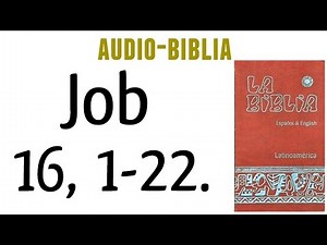 JOB 16, 1-22. [BIBLIA CATÓLICA]