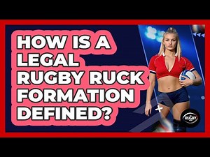 How Is A Legal Rugby Ruck Formation Defined? - The Rugby Pros