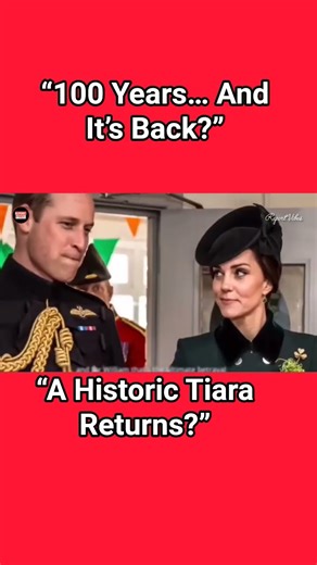 “A Historic Tiara Returns? Catherine Shocks Royal Fans!”