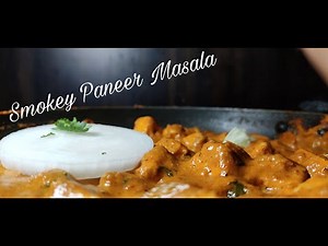 Smoky Paneer Masala | Spicy Paneer recipe | Tandoor flavoured paneer recipe.