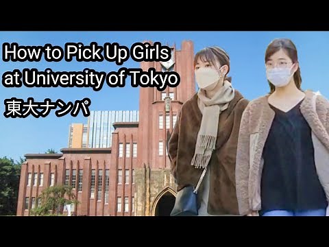 How to Pick Up Girls at University of Tokyo, Japan